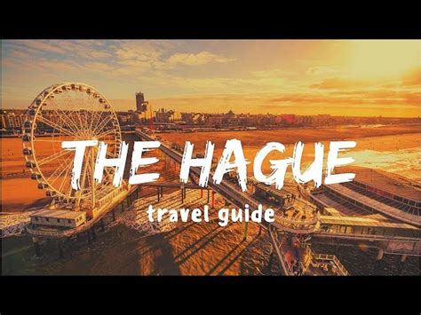 5 best places to visit in the Hague Netherlands - Secret World