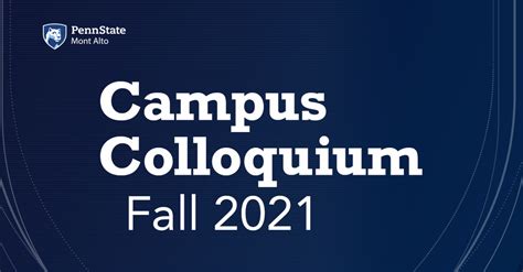 Penn State Mont Alto announces Fall 2021 Campus Colloquium | Penn State Mont Alto