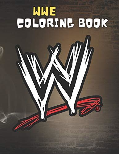 Wwe Coloring book: Coloring Book for Kids and Adults with Fun, Easy ...