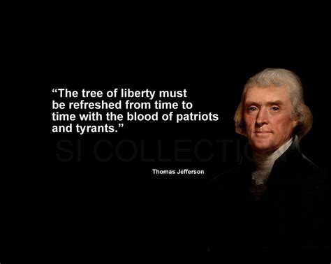 THOMAS JEFFERSON "THE TREE OF LIBERTY MUST BE..." QUOTE PHOTO VARIOUS ...