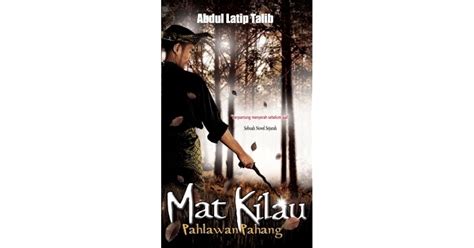 Mat Kilau: Pahlawan Pahang by Abdul Latip Talib