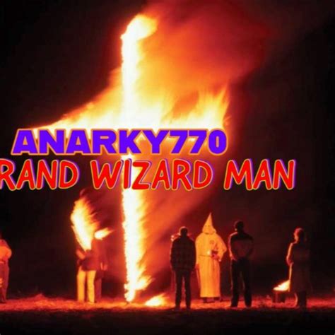 Stream episode Anarky770 - Grand Wizard Man by Anarky770 podcast | Listen online for free on ...