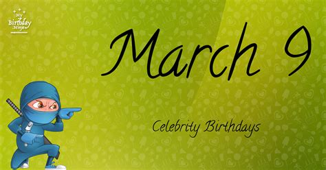 Who Shares My Birthday? Mar 9 Celebrity Birthdays No One Tells You About #2