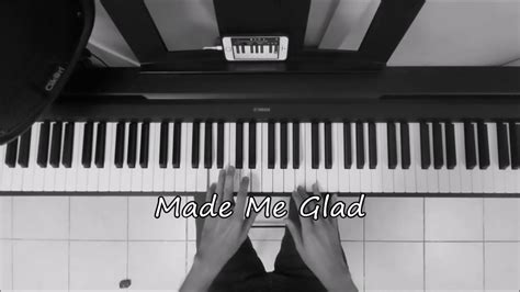 MADE ME GLAD - Piano Instrumental - YouTube