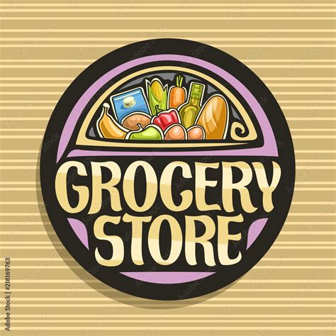 Vector logo for Grocery Store, black sign with cooking oil, french baguette, fresh fruits and ...