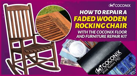 How to repair a faded wooden rocking chair with the Coconix Floor and