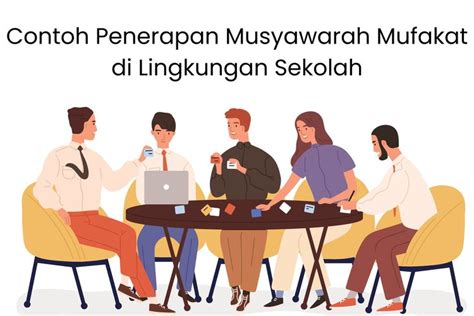 Contoh Penerapan Musyawarah Mufakat di Lingkungan Sekolah