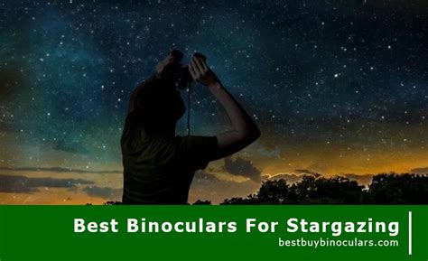 The Best Binoculars For Stargazing - How to Travel Through the Sky