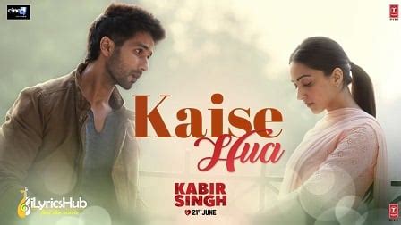 KAISE HUA LYRICS - Kabir Singh | Vishal Mishra | iLyricsHub