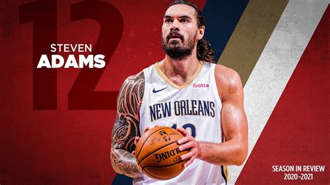 2020-21 Pelicans Season in Review: Steven Adams | NBA.com