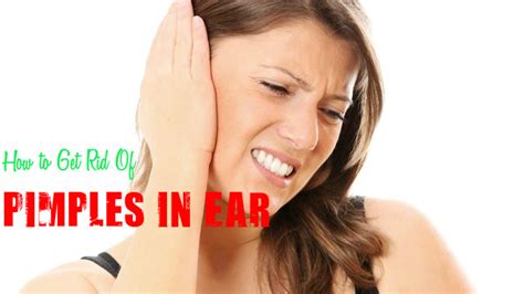 How to Get Rid Of Pimples in Ear: Medicinal & Natural Tips - Stylish Walks