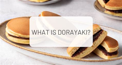 What is Dorayaki?