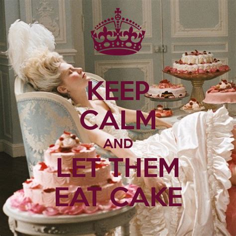 Cutting Through The Crap: Let Them Eat Cake