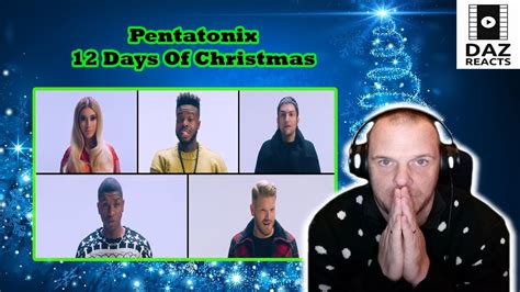 Daz Reacts To Pentatonix - 12 Days of Christmas (Live) - YouTube