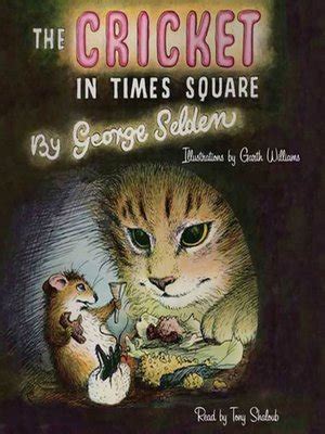 The Cricket in Times Square by George Selden · OverDrive: Free ebooks ...