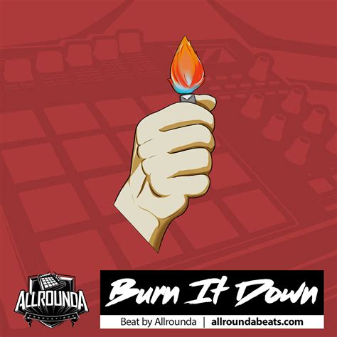 Beat - BURN IT DOWN