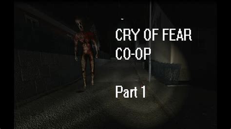 Cry Of Fear Co-Op Part 1: This game is so tense! - YouTube