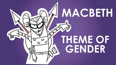 Macbeth Theme of Gender Analysis - Shakespeare Today Series - YouTube