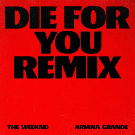 Die For You (Remix) (Tradução em Português) – The Weeknd & Ariana ...