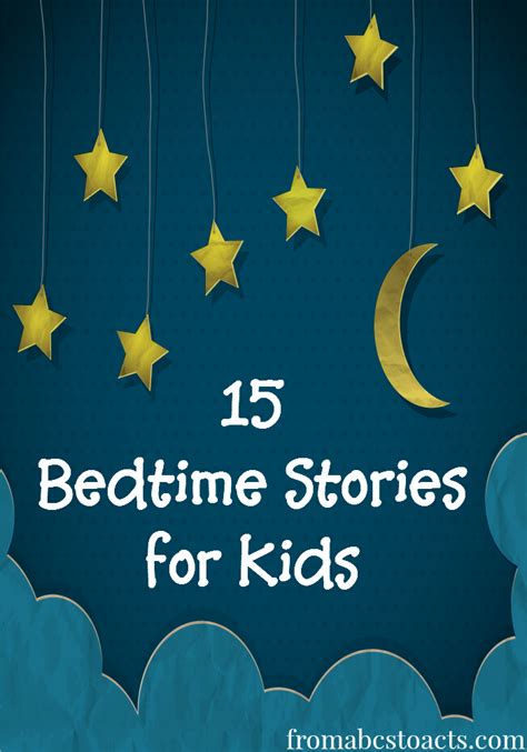 15 Bedtime Stories for Kids - From ABCs to ACTs