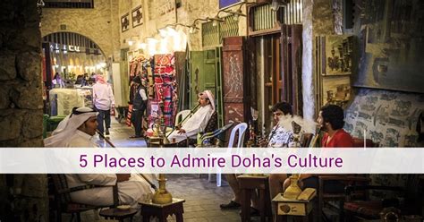 5 Places to Admire Doha’s Vibrant Culture · Qatar OFW