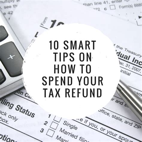 10 Smart Tips on How to Spend your Tax Refund - Irony of Ashi