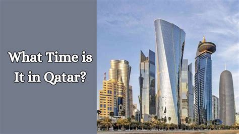 What Time is It in Qatar? Exploring Time Differences