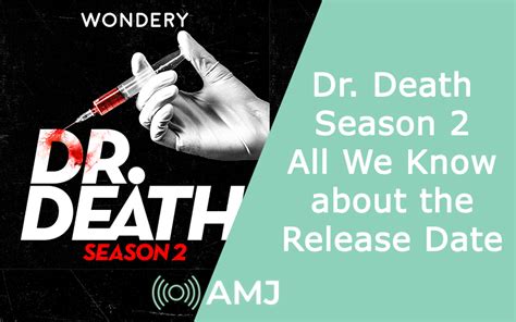 Dr. Death Season 2: All We Know about the Release Date - AMJ