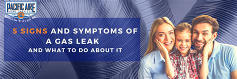 5 Signs And Symptoms Of A Gas Leak - And What To Do About It - Pacific Aire