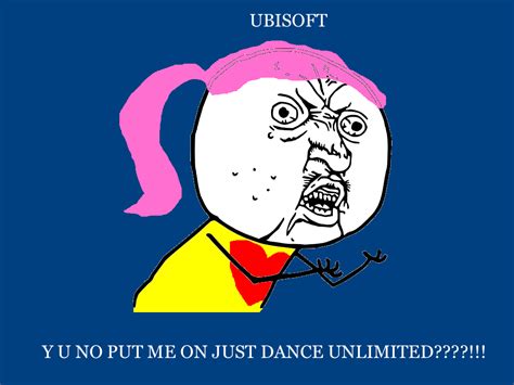 Image - Just Dance 4 - Call Me Maybe Y U No Meme.png | Just Dance Wiki ...