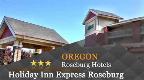Holiday Inn Express Roseburg - Roseburg Hotels, Oregon - YouTube