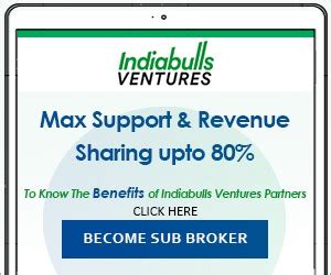 Indiabulls Ventures Sub Broker / Franchise / Authorised Person