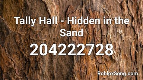 Tally Hall - Hidden in the Sand Roblox ID - Roblox music codes