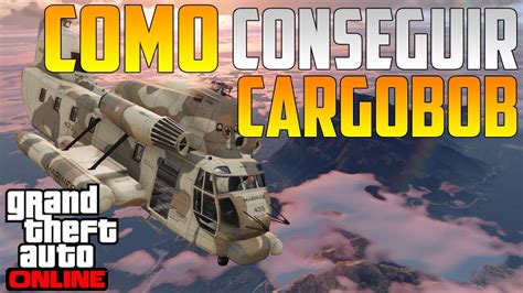 Como Conseguir el Cargobob en GTA V Online 1.08 - YouTube