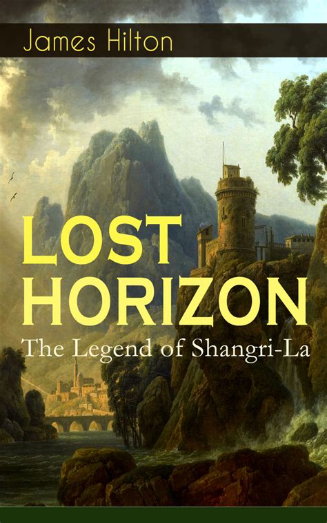 LOST HORIZON - The Legend of Shangri-La by James Hilton - Read Online