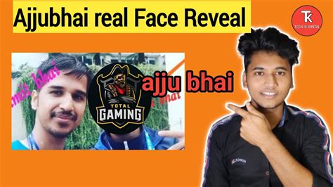 Ajjubhai Real Face [ Total Gaming ] Ajjubhai Face Reveal [ Face Reveal ] #Freefire #TECHINKUNTAL ...