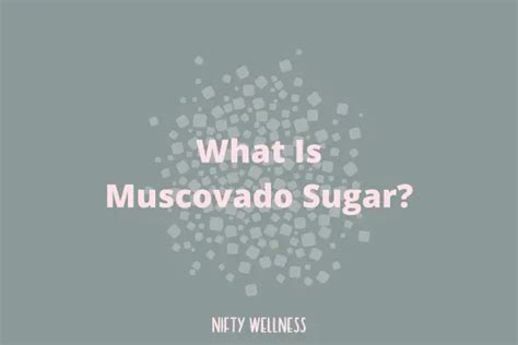 Muscovado Sugar: What Is It & The Health Benefits It Holds