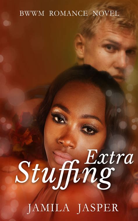 Free Romance Novel Excerpts: Extra Stuffing by Jamila Jasper — Jamila ...