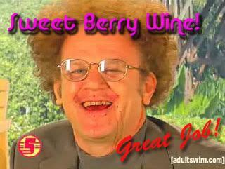Sweet berry wine or Steve Brule is not funny | Wine humor, Funny, Winc