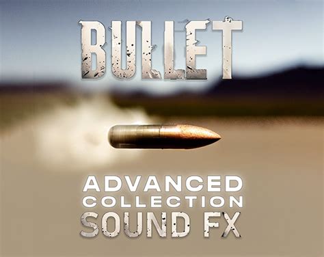 Bullet Sound FX - Advanced Collection by High Impact Media