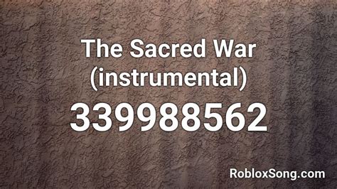 The Sacred War (instrumental) Roblox ID - Roblox music codes