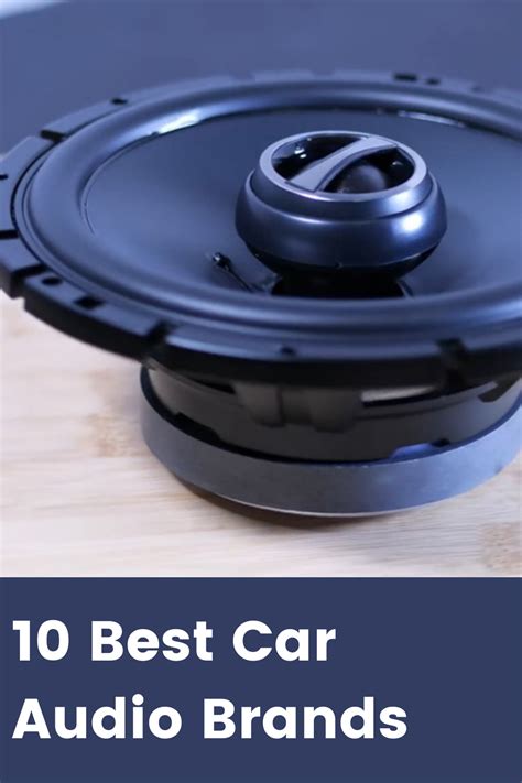 Top 10 Car Audio Brands For Your Ride