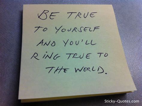 Be True To Yourself… | Sticky-Quotes.com