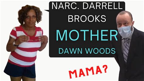 Commentary about: Darrell Brook's MOTHER, Dawn Woods. - YouTube