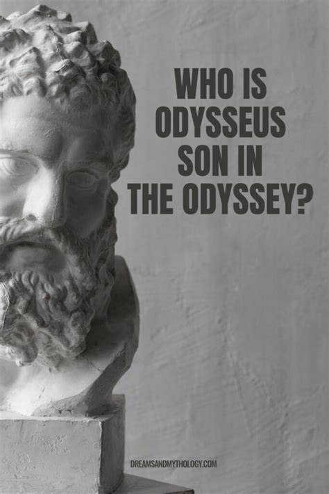 Who Is Odysseus Son in the Odyssey? - Dreams and Mythology