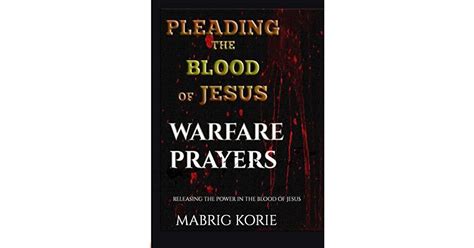 Pleading the Blood of Jesus: by Mabrig Korie