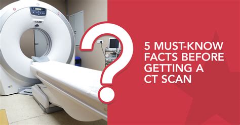 5 must-know facts before getting a CT scan | Star Imaging Blog