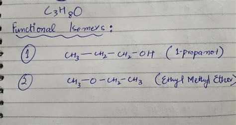 [Solved] draw 2 different functional isomers of C3H8O | Course Hero