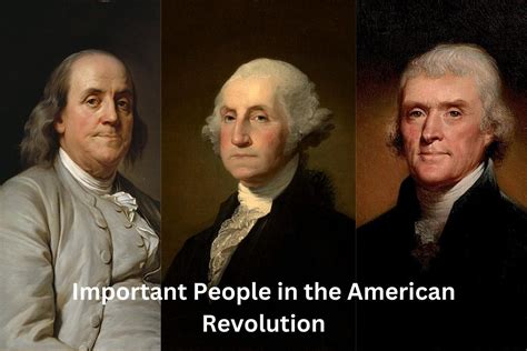 10 Most Important People in the American Revolution - Have Fun With History