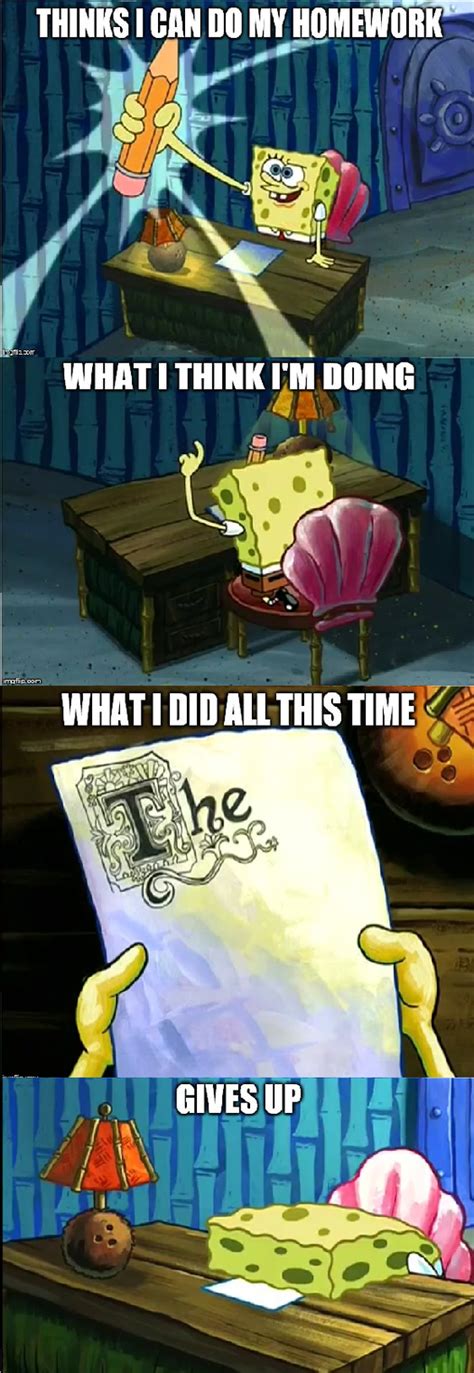 Spongebob Homework Meme: How I do my Homework by G-Strike251 on DeviantArt